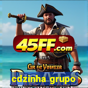 cdzinha grupo